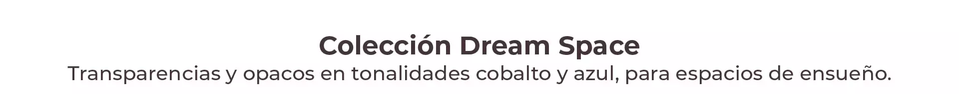 colección dream space