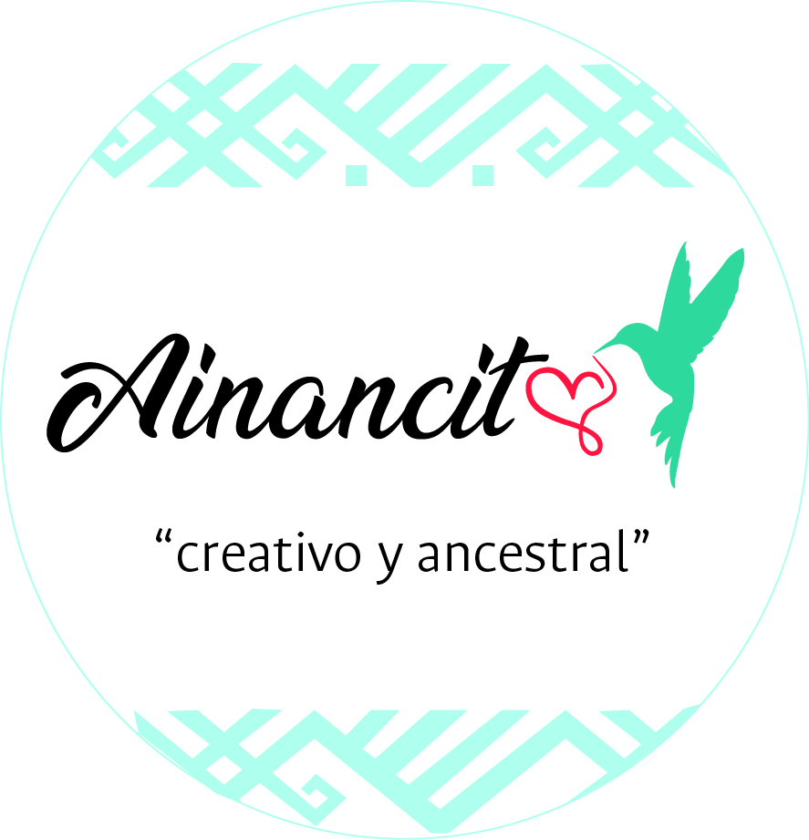 AINANCITO "CREATIVO Y ANCESTRAL"